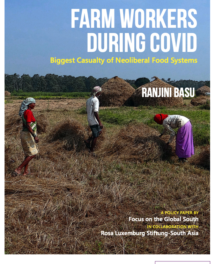 Farm Workers During COVID: Biggest Casualty of Neoliberal Food Systems
